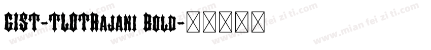 GIST-TLOTRajani Bold字体转换